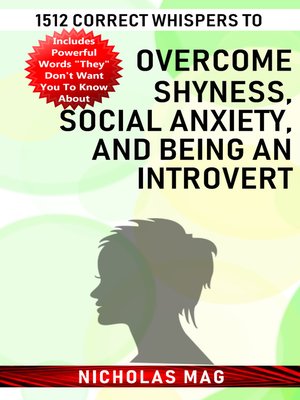 cover image of 1512 Correct Whispers to Overcome Shyness, Social Anxiety, and Being an Introvert